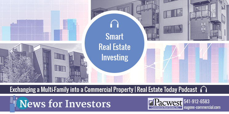 Exchanging a Multi-Family into a Commercial Property